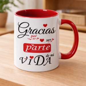 Taza "Gracias por ser parte de mi vida" ❤️